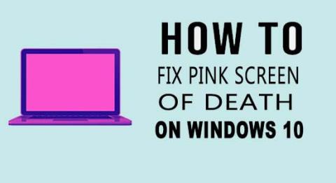 FIKSET: Pink Screen of Death på Windows 10 [7 velprøvde måter]