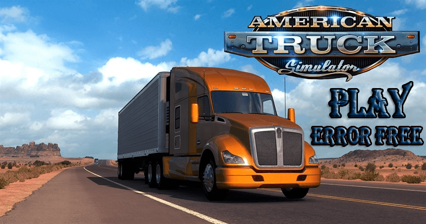 [LÖST] American Truck Simulator Errors: Crash, Steam_Api64.Dll saknas och mer