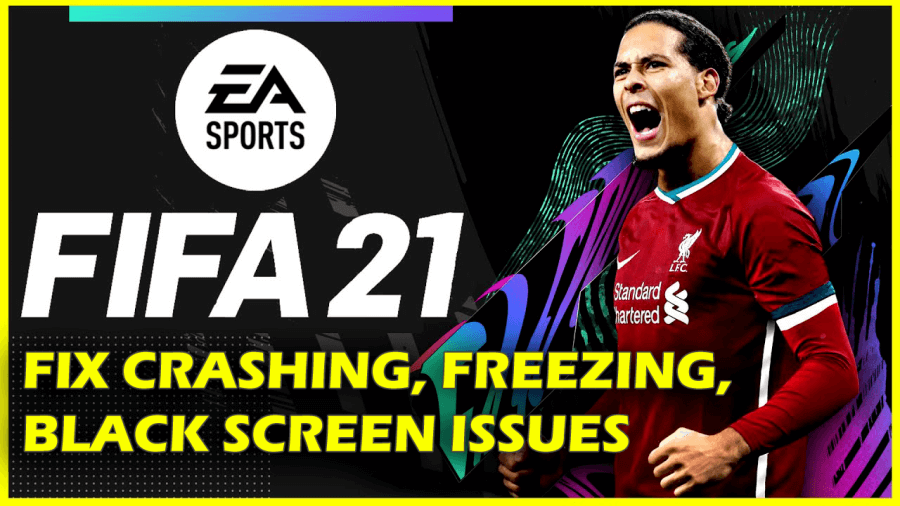 Løs problemer med FIFA 21 som krasjer, fryser, svart skjerm på PC/Xbox/PS4