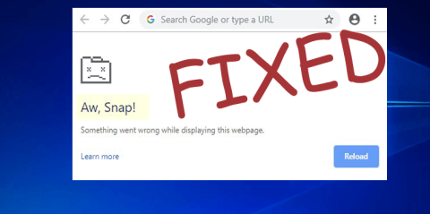 FIKSET: Google Chrome Aw, Snap! Noe gikk galt feil på Windows 10