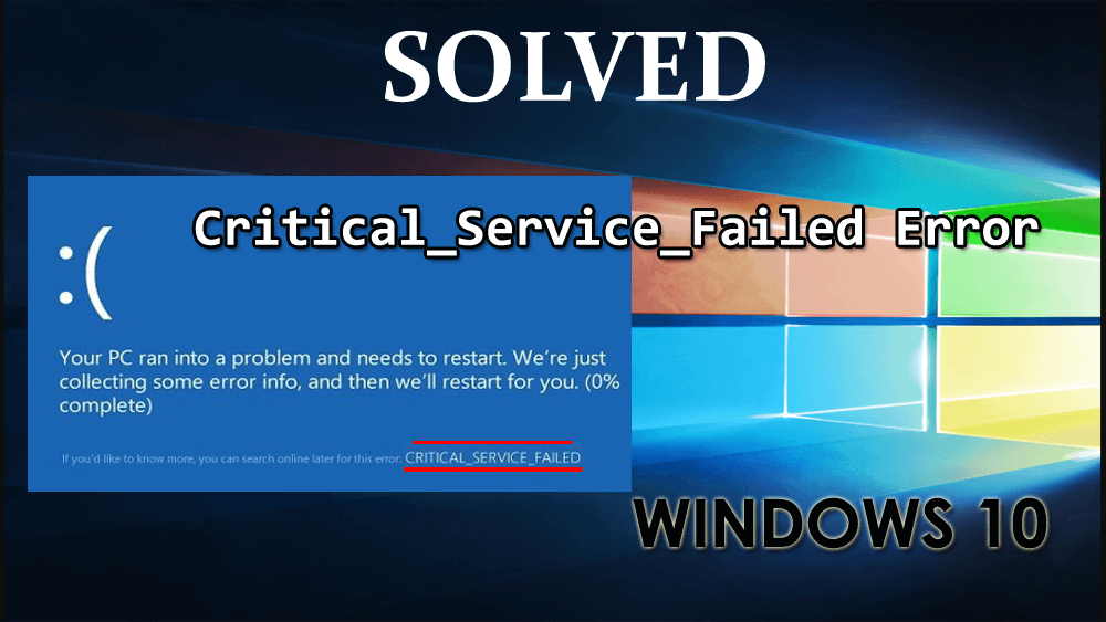 [ВИРІШЕНО] Як виправити помилку BSOD Critical Service Failed у Windows 10?