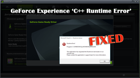 GeForce Experience C++ Runtime Error [LØST]