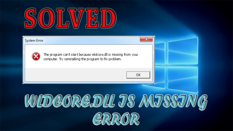 A „Wldcore.dll is Missing” hiba elhárítása Windows 10 rendszerben