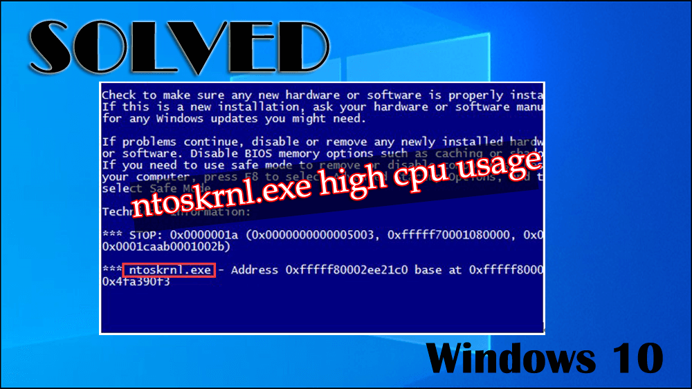 [MEGOLDVA] Ntoskrnl.Exe magas CPU-használat Windows 10