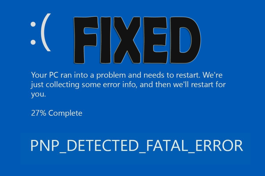 [SOLVED] PNP_DETECTED_FATAL_ERROR BSOD-hiba Windows 10 rendszeren