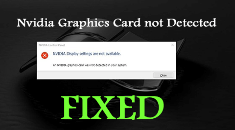 Fixat: Nvidia-grafikkort upptäcktes inte på Windows 10