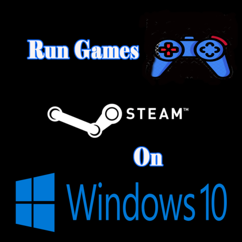 Як запустити ігри Steam на Windows 10 без будь-яких проблем?