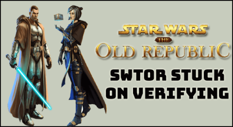 Hvordan fikse Swtor Stuck on Verifying-feil?