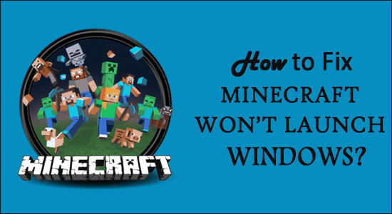 [Løst] Hvordan fikse Minecraft vil ikke starte Windows 11 og 10?