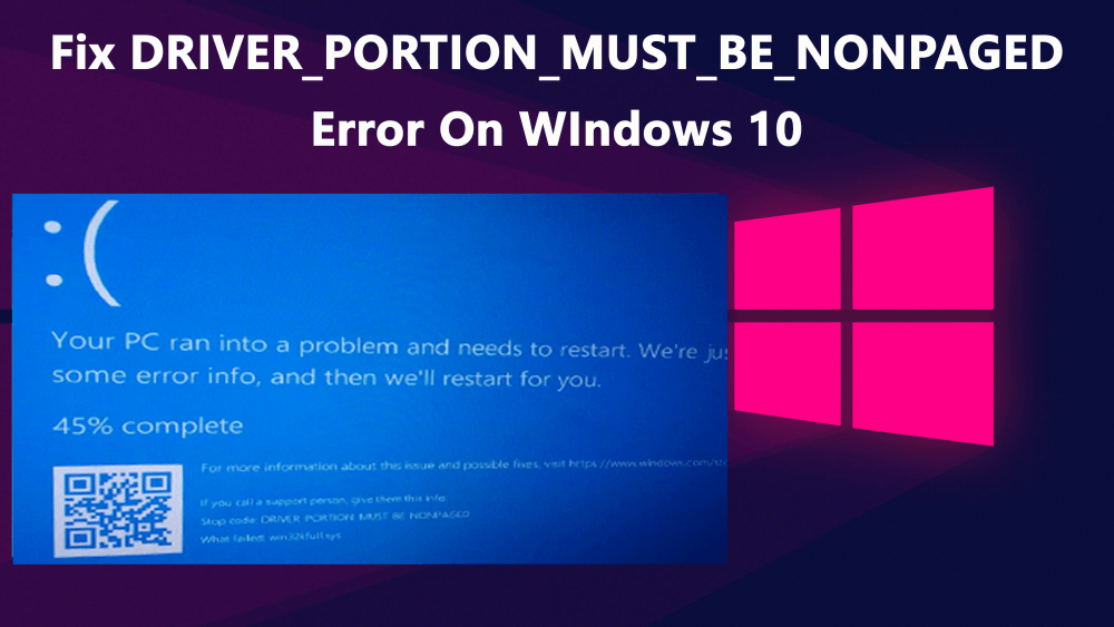 Rett opp DRIVER_PORTION_MUST_BE_NONPAGED-feil på Windows 10