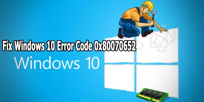 [10 testovaných riešení] Oprava chybového kódu Windows 10 0x80070652