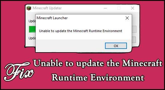 "Kan ikke oppdatere Minecraft Runtime Environment" [8 enkle rettinger]