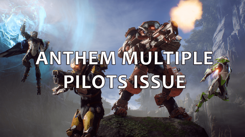 25 anthem-problem: fixade kraschar, hög CPU-användning, lansering och många andra buggar