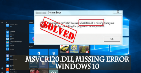 [Вирішено] Як виправити помилку відсутності MSVCR120.dll Windows 10?