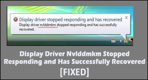 FIX: A Display Driver NvIddmkm nem válaszol, és sikeresen helyreállt