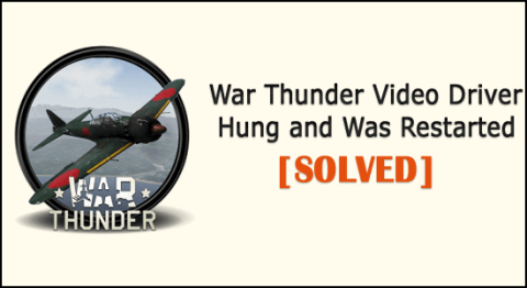 FIKSET: War Thunder Video Driver hang og ble startet på nytt Feil