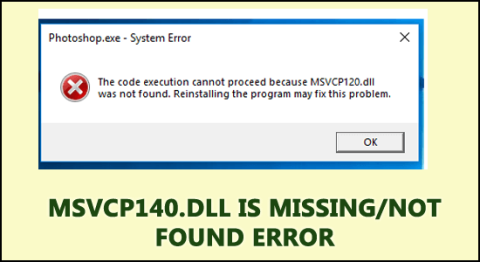 Reparer MSVCP140.dll mangler/ikke funnet feil på Windows 10