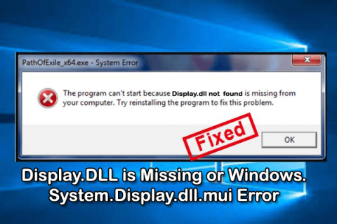 [Вирішено] Display.DLL відсутній або помилка Windows.System.Display.dll.mui у Windows