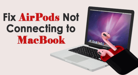 10 sätt att åtgärda AirPods som inte ansluter till MacBook