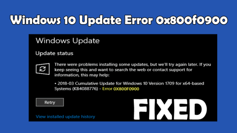 Fiks Windows 10 Update Error 0x800f0900 [ENKLE LØSNINGER]