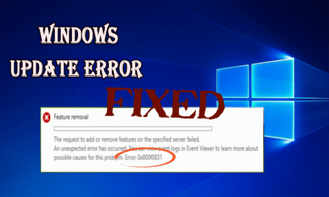 6 fungerande lösningar för att fixa Windows 10 Update Error 0x800f0831