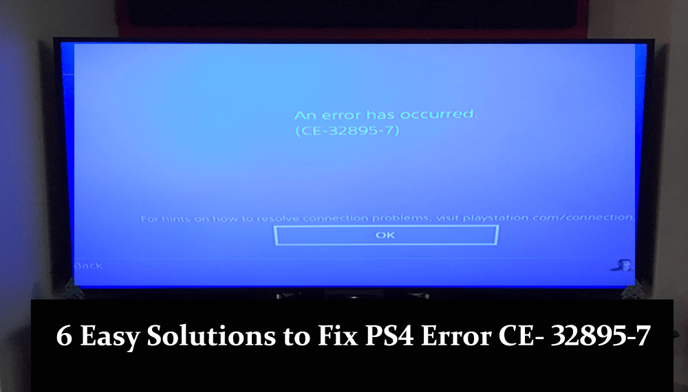 6 enkla och snabba lösningar för att fixa PS4-fel CE-32895-7