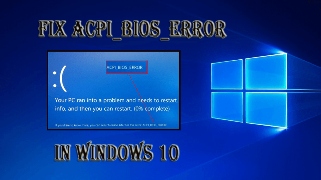 Hvordan fikse Acpi_Bios_Error i Windows 10 [Komplett veiledning]