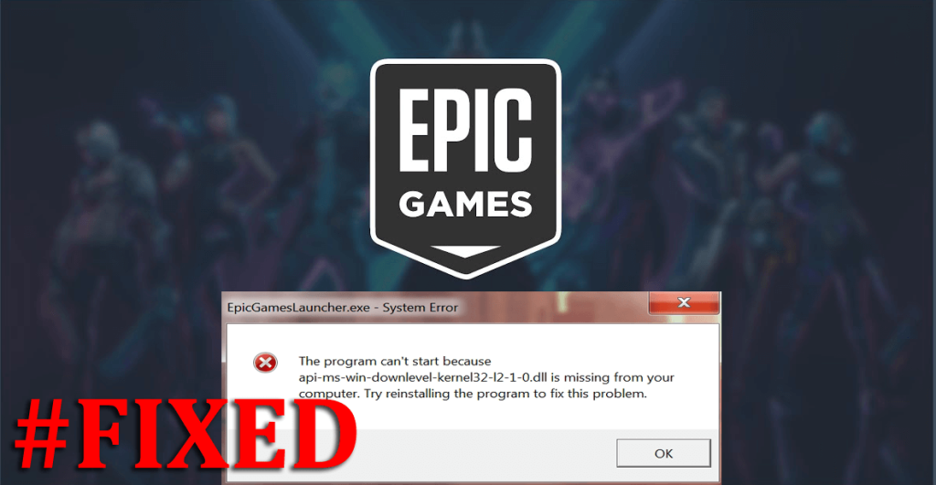 Fiks Epic Games Launcher api-ms-win-downlevel-kernel32 manglende feil