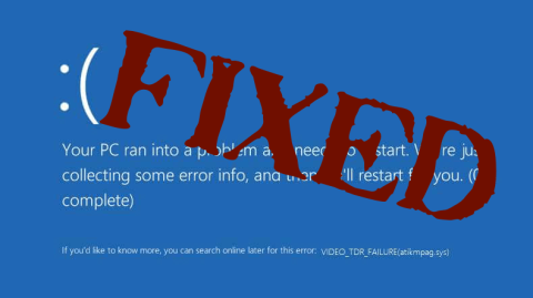 [Löst] Så här åtgärdar du VIDEO_TDR_FAILURE (ATIKMPAG.SYS) i Windows 10/8/7