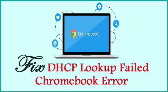 [15 виправлень] Помилка пошуку DHCP Chromebook