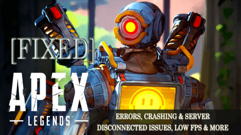 [Fixat] Apex Legends-fel, problem med kraschar och frånkopplad server, låg FPS med mera