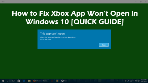 Sådan rettes Xbox-appen vil ikke åbne i Windows 10 [HURTIG GUIDE]