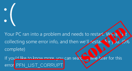 [Megoldva] Hogyan javítható ki a PFN_LIST_CORRUPT Blue Screen Error (0x0000004E)?