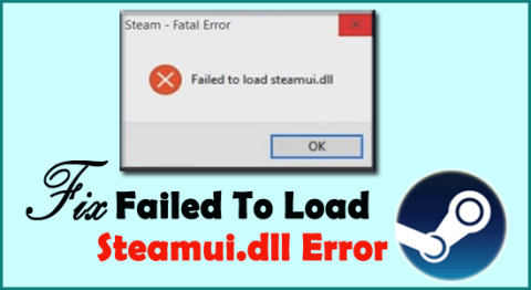 Opravte závažnú chybu „Nepodarilo sa načítať Steamui.dll“ Windows 11/10