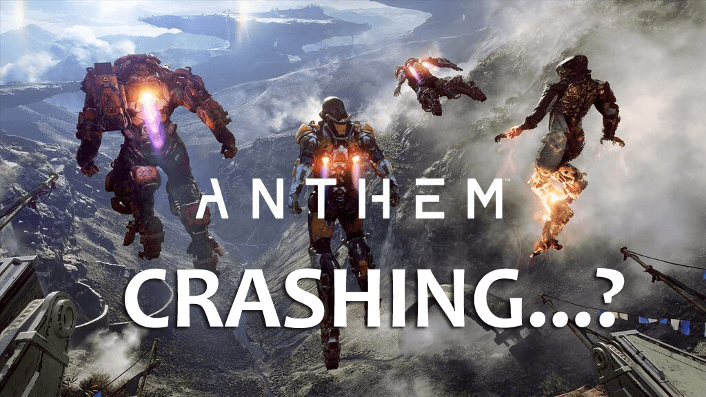 25 anthem-problem: fixade kraschar, hög CPU-användning, lansering och många andra buggar