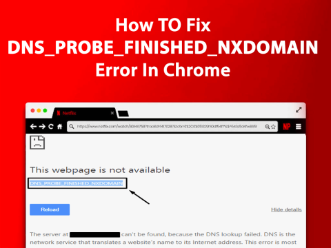 [FIXED] DNS_PROBE_FINISHED_NXDOMAIN-fel i Google Chrome