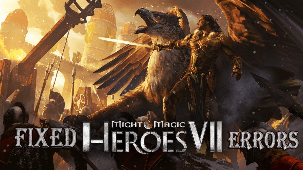 [OPRAVENÉ] Chyby PC hry Might & Magic: Heroes VII – hra sa nespustí, problémy s multiplayerom a iné