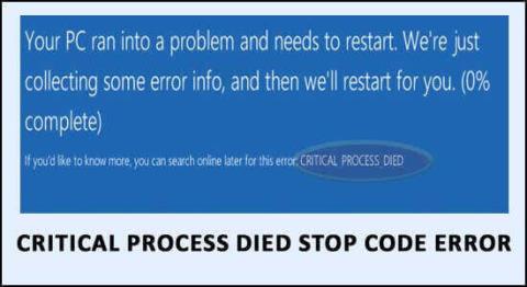 Kritisk process dog Stoppkodfel i Windows 10 [10 enkla korrigeringar]