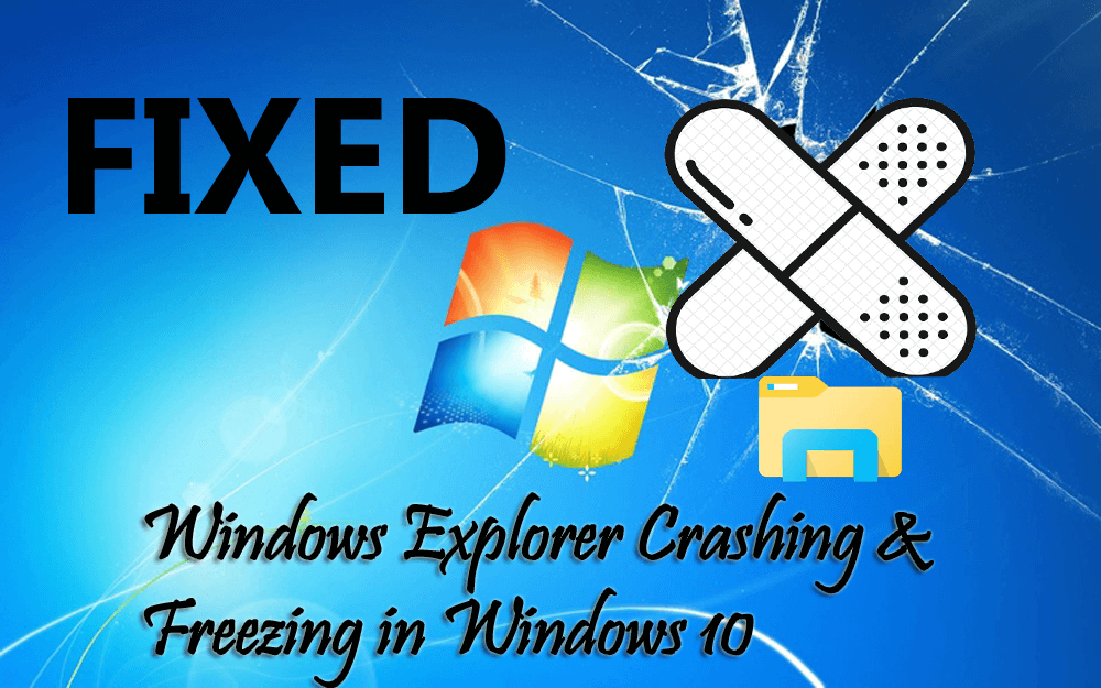 [9 rettelser] Windows Utforsker krasj- og fryseproblem i Windows 10