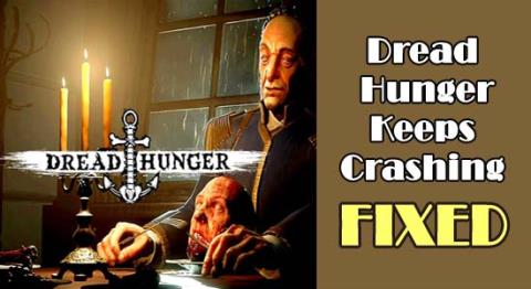 11 rýchlych riešení pre Dread Hunger neustále padá na PC