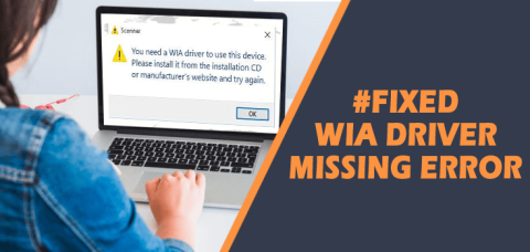 [FIXAT] Du behöver en WIA-drivrutin för att använda detta enhetsfel i Windows 10