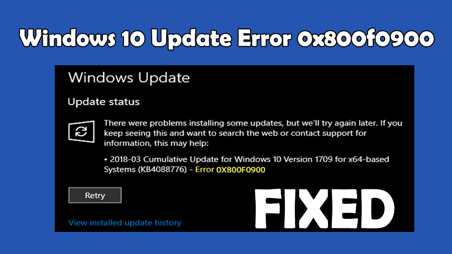 Fixa Windows 10 Update Error 0x800f0900 [ENKLA LÖSNINGAR]