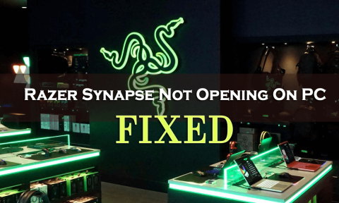 Oprava Razer Synapse, ktorá sa neotvára na počítači so systémom Windows [7 testovaných riešení]