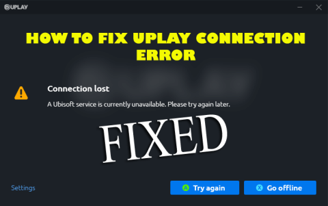 Fiks Uplay PC-tilkoblingsproblemer Windows 10? [ENKELE MÅTER]