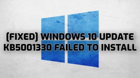 Hur man fixar Windows 10 Update KB5001330 Kan inte installeras?