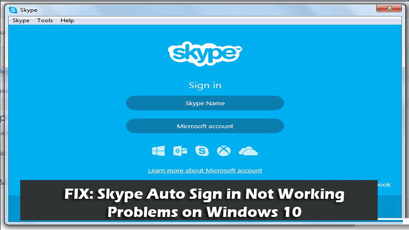 FIX: Skype automatisk pålogging fungerer ikke problemer på Windows 10