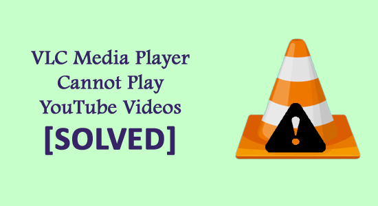 VLC Media Player не може відтворювати відео YouTube [ВИРІШЕНО]