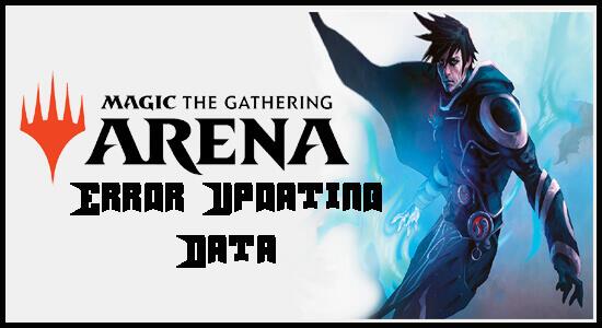 Jak opravit chybu MTG Arena při aktualizaci dat?  [Podrobný průvodce]